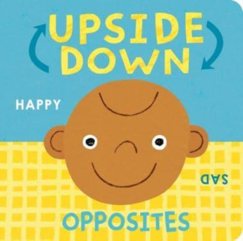 Upside Down Opposites 9781801047364 Board book Upside Down Opposites 9781801047364 Board book