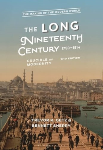The Long Nineteenth Century, 1750-1914 9781350355941 Paperback The Long Nineteenth Century, 1750-1914 9781350355941 Paperback