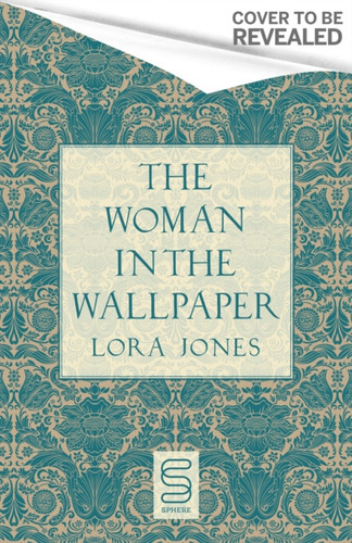 The Woman in the Wallpaper 9781408731437 Hardback