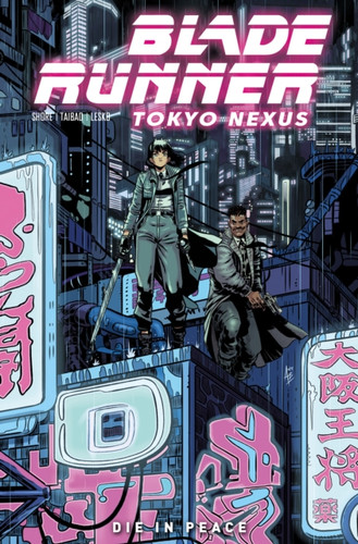Blade Runner: Tokyo Nexus: Die In Peace 9781787738492 Paperback Blade Runner: Tokyo Nexus: Die In Peace 9781787738492 Paperback
