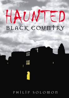 Haunted Black Country 9780752448824 Paperback