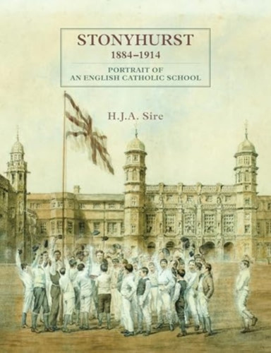 Stonyhurst 1884-1914 9781916846654 Hardback