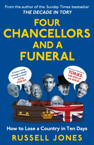 Four Chancellors and a Funeral 9781789652161 Paperback Four Chancellors and a Funeral 9781789652161 Paperback