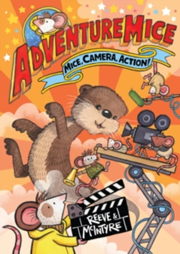Adventuremice: Mice, Camera, Action! 9781788453363 Paperback