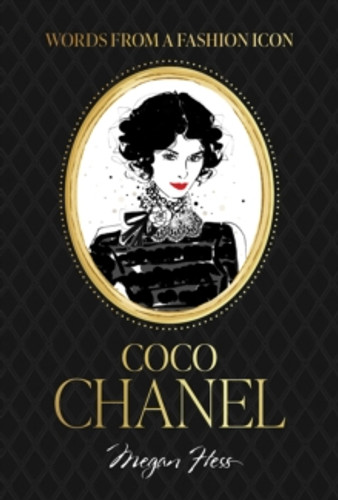 Words from a Fashion Icon: Coco Chanel 9781761451331 Hardback