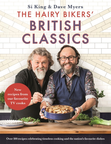 The Hairy Bikers' British Classics 9781409171959 Hardback
