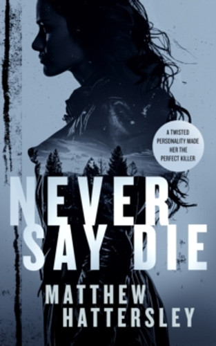 Never Say Die 9781036700669 Paperback