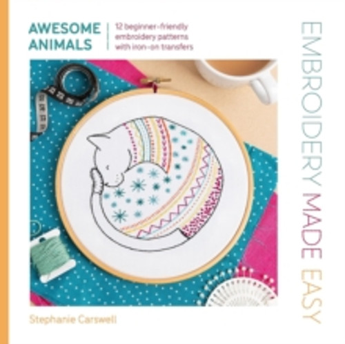 Embroidery Made Easy: Awesome Animals 9781446315323 Paperback