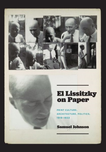 El Lissitzky on Paper 9780226524238 Hardback