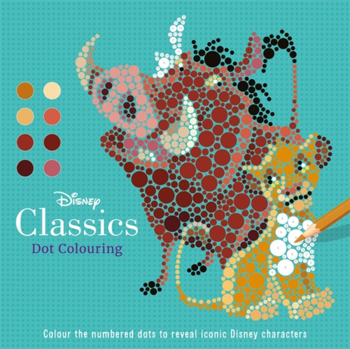 Disney Classics: Dot Colouring 9781835443095 Paperback