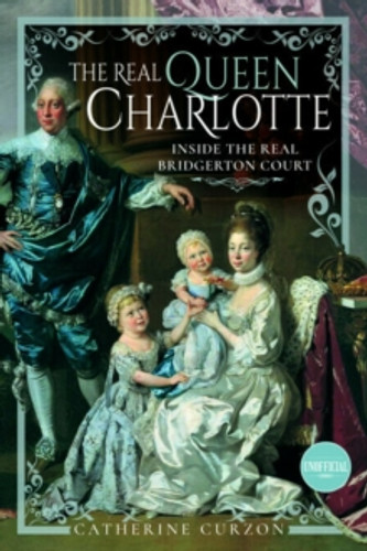 The Real Queen Charlotte 9781399097055 Paperback The Real Queen Charlotte 9781399097055 Paperback