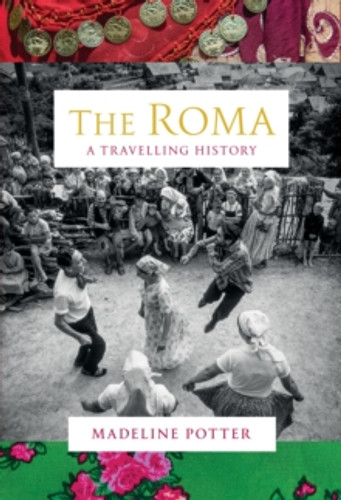 The Roma 9781847927675 Hardback The Roma 9781847927675 Hardback