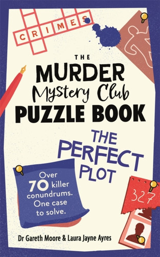 The Murder Mystery Club Puzzle Book: The Perfect Plot 9781789296822 Paperback The Murder Mystery Club Puzzle Book: The Perfect Plot 9781789296822 Paperback