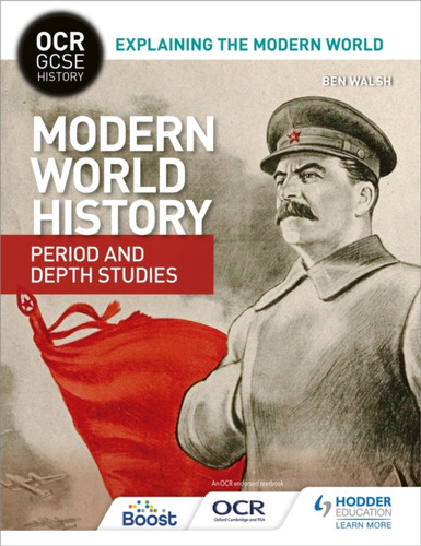 OCR GCSE History Explaining the Modern World: Modern World History Period and Depth Studies 9781471860188 Paperback