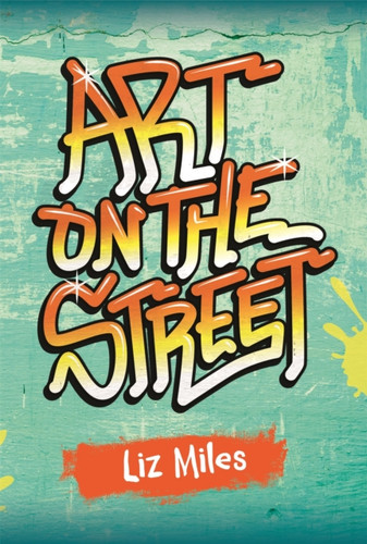 Reading Planet KS2 - Art on the Street - Level 3: Venus/Brown band 9781510453890 Paperback