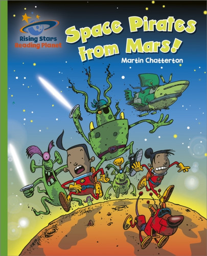 Reading Planet - Space Pirates from Mars! - Green: Galaxy 9781398363489 Paperback