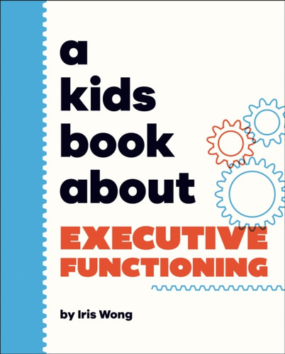 A Kids Book About Executive Functioning 9780241743768 Hardback A Kids Book About Executive Functioning 9780241743768 Hardback