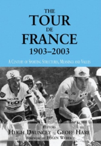 The Tour De France, 1903-2003 9780714682976 Paperback The Tour De France, 1903-2003 9780714682976 Paperback
