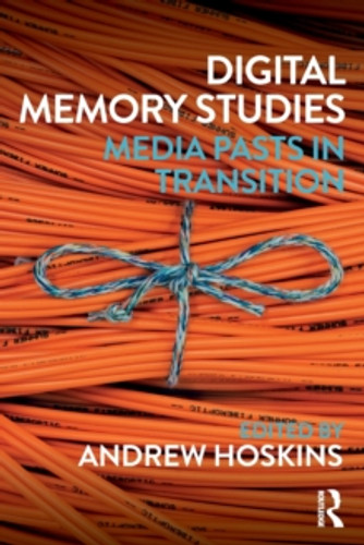 Digital Memory Studies 9781138639386 Paperback Digital Memory Studies 9781138639386 Paperback