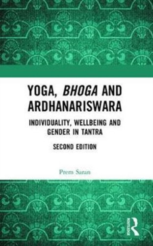 Yoga, Bhoga and Ardhanariswara 9781138571709 Paperback Yoga, Bhoga and Ardhanariswara 9781138571709 Paperback