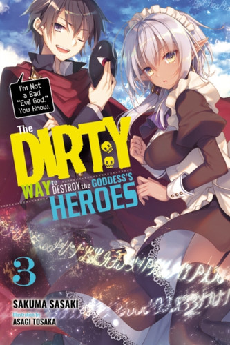 The Dirty Way to Destroy the Goddess's Heroes, Vol. 3 (light novel) 9781975357153 Paperback The Dirty Way to Destroy the Goddess's Heroes, Vol. 3 (light novel) 9781975357153 Paperback