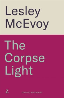The Corpse Light 9781804184752 Paperback