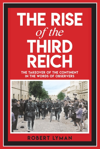The Rise of the Third Reich 9781398125490 Paperback The Rise of the Third Reich 9781398125490 Paperback