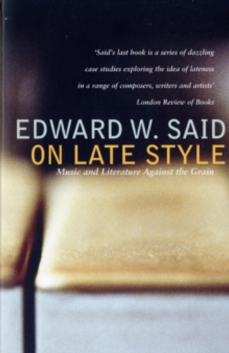 On Late Style 9780747585602 Paperback On Late Style 9780747585602 Paperback