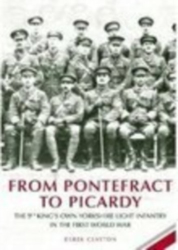 From Pontefract to Picardy 9780752431659 Paperback From Pontefract to Picardy 9780752431659 Paperback