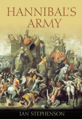 Hannibal's Army 9780752441214 Paperback Hannibal's Army 9780752441214 Paperback