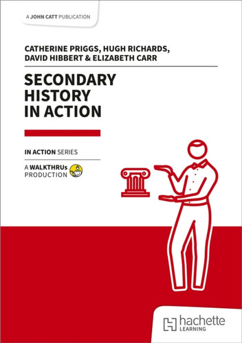 Secondary History in Action 9781915261885 Paperback