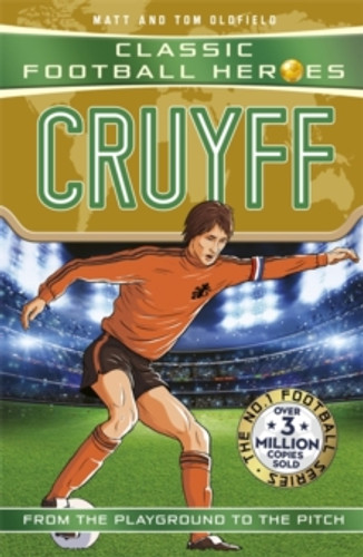 Classic Football Heroes: Cruyff (Top Ballers) 9781789468977 Paperback Classic Football Heroes: Cruyff (Top Ballers) 9781789468977 Paperback
