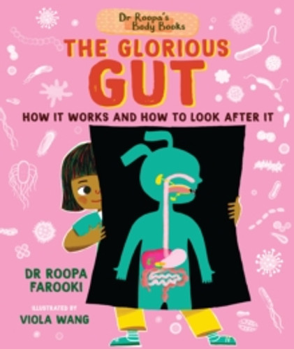 Dr Roopa's Body Books: The Glorious Gut 9781529504514 Hardback
