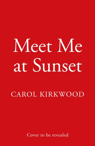 Meet Me at Sunset 9780008715830 Hardback Meet Me at Sunset 9780008715830 Hardback