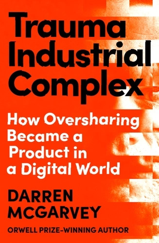 Trauma Industrial Complex 9781529103892 Trauma Industrial Complex 9781529103892