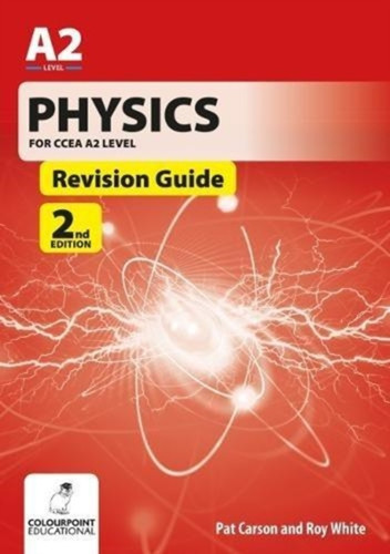 Physics for CCEA A2 Level Revision Guide 9781780731261 Paperback Physics for CCEA A2 Level Revision Guide 9781780731261 Paperback