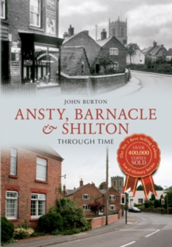Ansty, Barnacle & Shilton Through Time 9781848688285 Paperback
