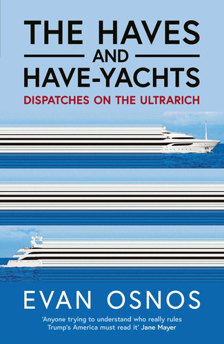 The Haves and Have-Yachts 9781398553224 Hardback