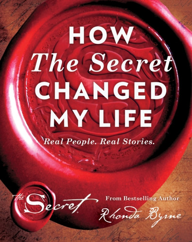 How The Secret Changed My Life 9781471158193 Hardback How The Secret Changed My Life 9781471158193 Hardback