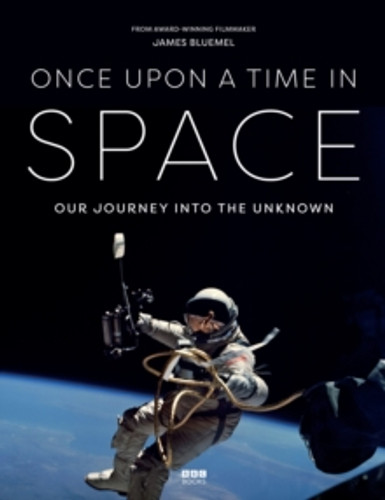 Once Upon a Time in Space 9781785949807 Hardback Once Upon a Time in Space 9781785949807 Hardback
