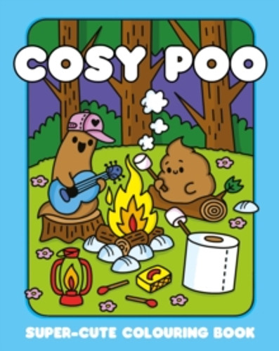 Cosy Poo: A Super Cute Colouring Book 9781408376300 Paperback Cosy Poo: A Super Cute Colouring Book 9781408376300 Paperback