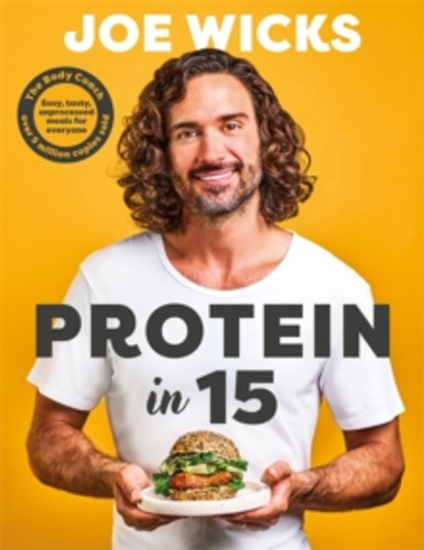 Protein in 15 9781785128547 Hardback