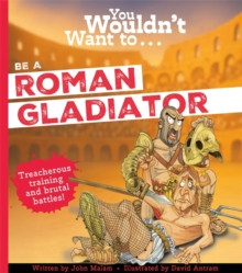 You Wouldn't Want To Be A Roman Gladiator 9781835874103 Paperback