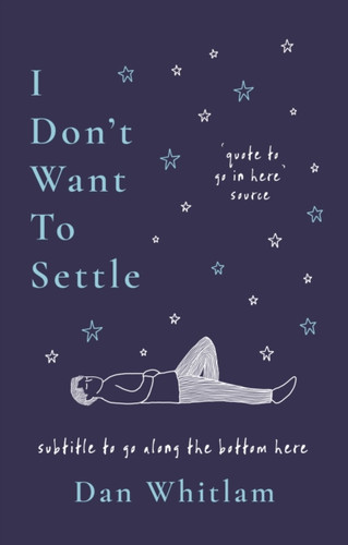 I Don't Want To Settle 9781785126260 Paperback
