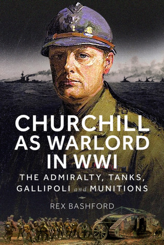 Churchill as Warlord in WWI 9781036127022 Hardback
