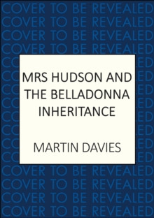 Mrs Hudson and the Belladonna Inheritance 9780749032494 Hardback