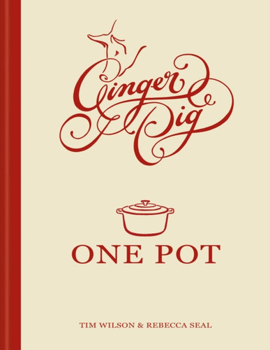 Ginger Pig One Pot 9781784729219 Ginger Pig One Pot 9781784729219