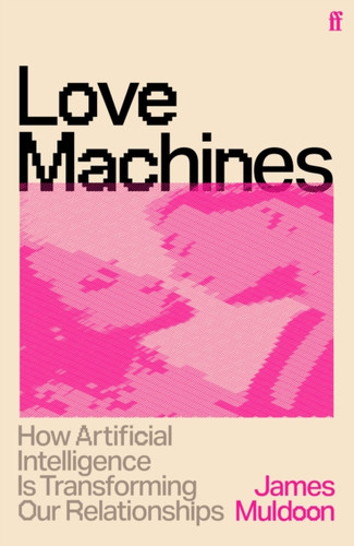 Love Machines 9780571399277 Paperback
