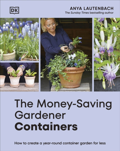 The Money-Saving Gardener Containers 9780241733073 Hardback