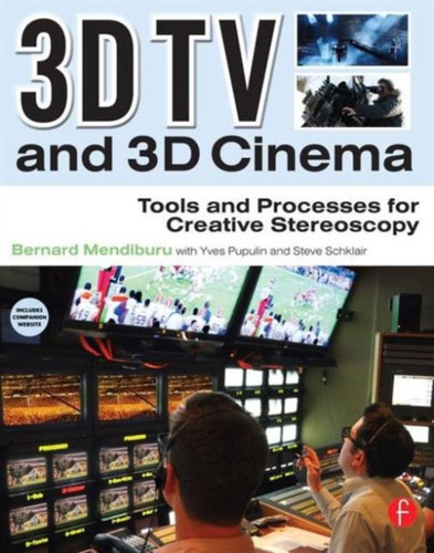 3D TV and 3D Cinema 9780240814612 Paperback 3D TV and 3D Cinema 9780240814612 Paperback